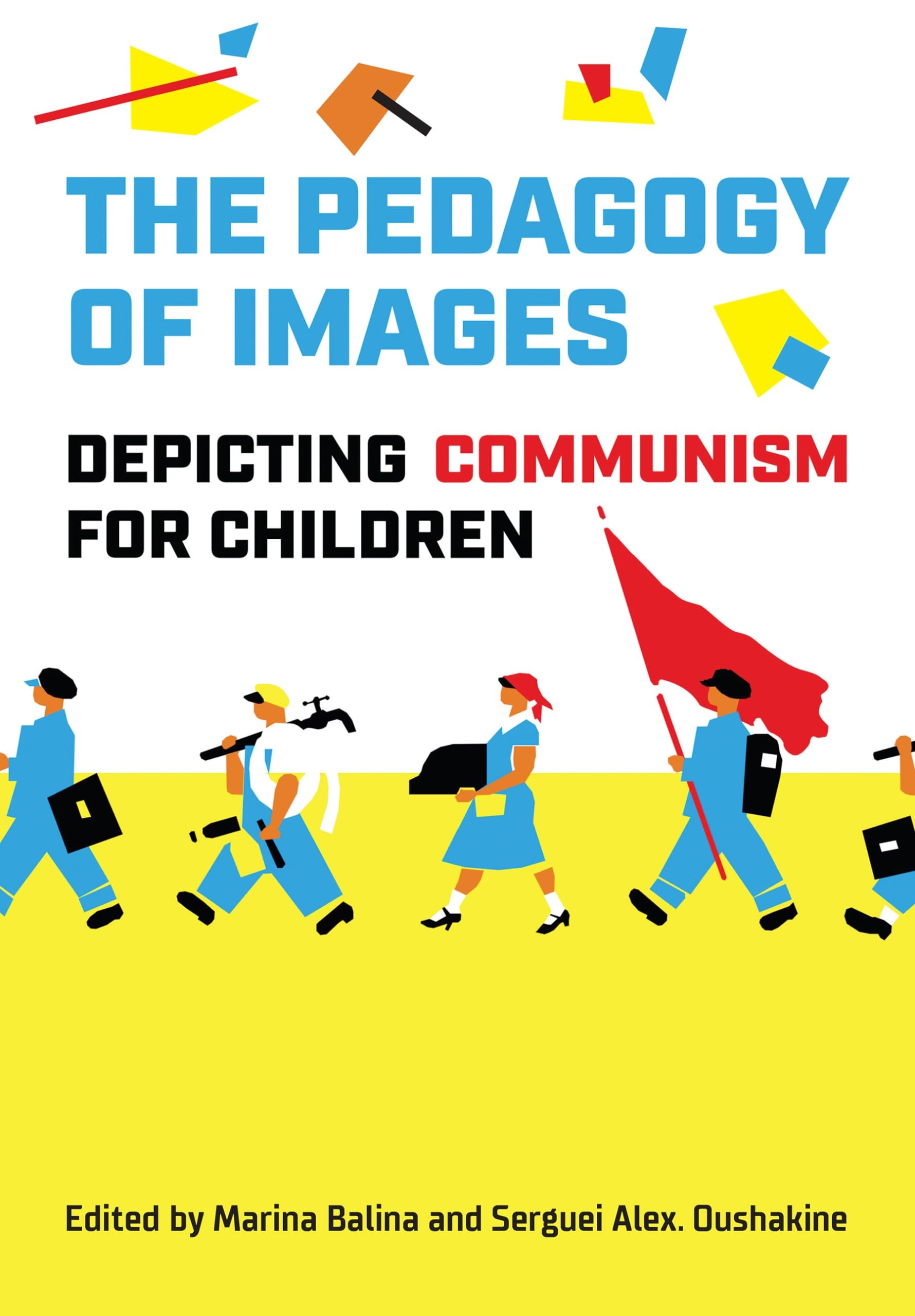 Buy The Pedagogy of Images (English, Marina Balina | Serguei A. Oushakine) — BookShops.in