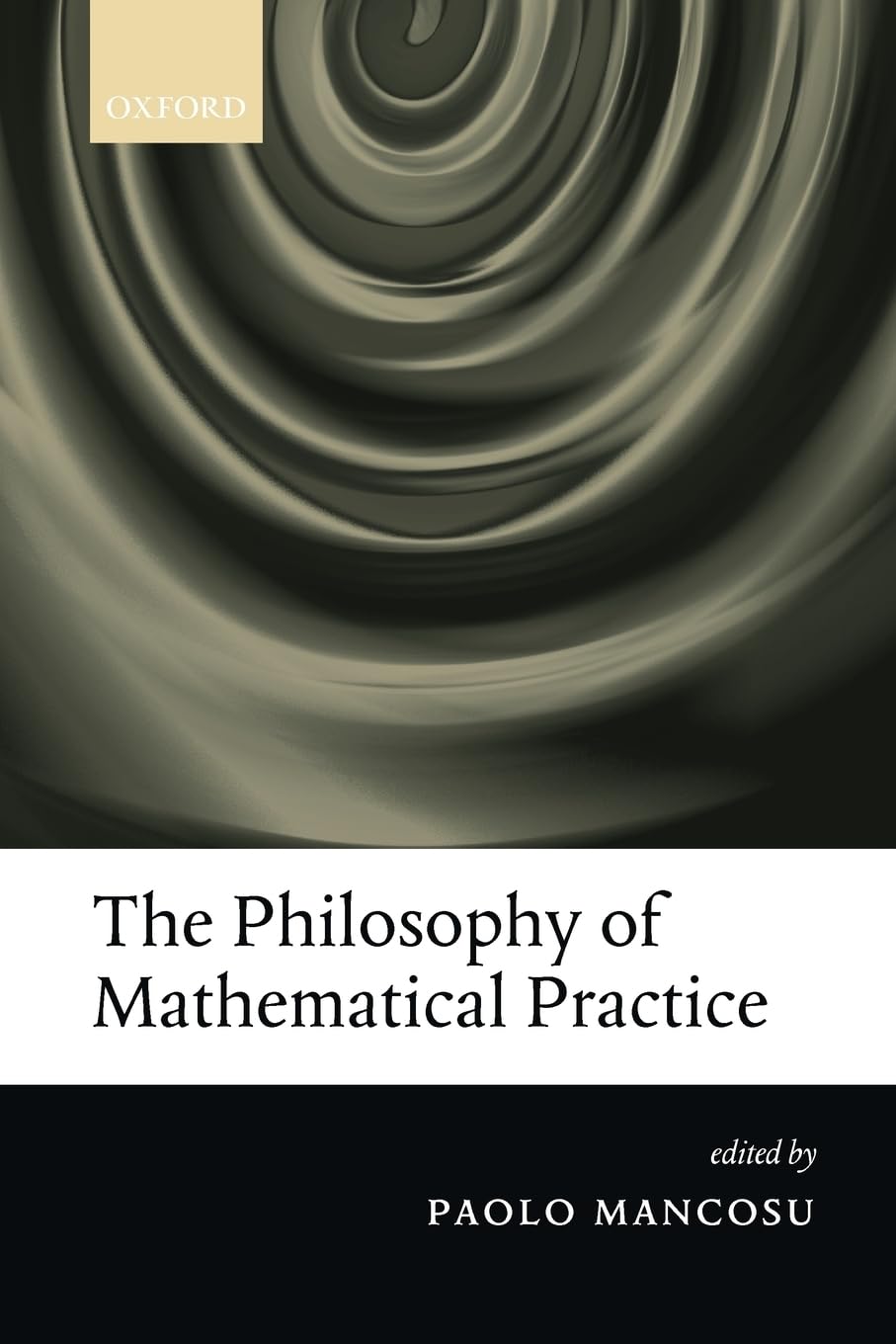 Buy The Philosophy of Mathematical Practice by Paolo Mancosu — BookShops.in