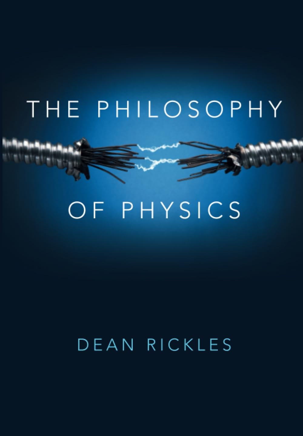 Buy The Philosophy of Physics by Dean Rickles — BookShops.in