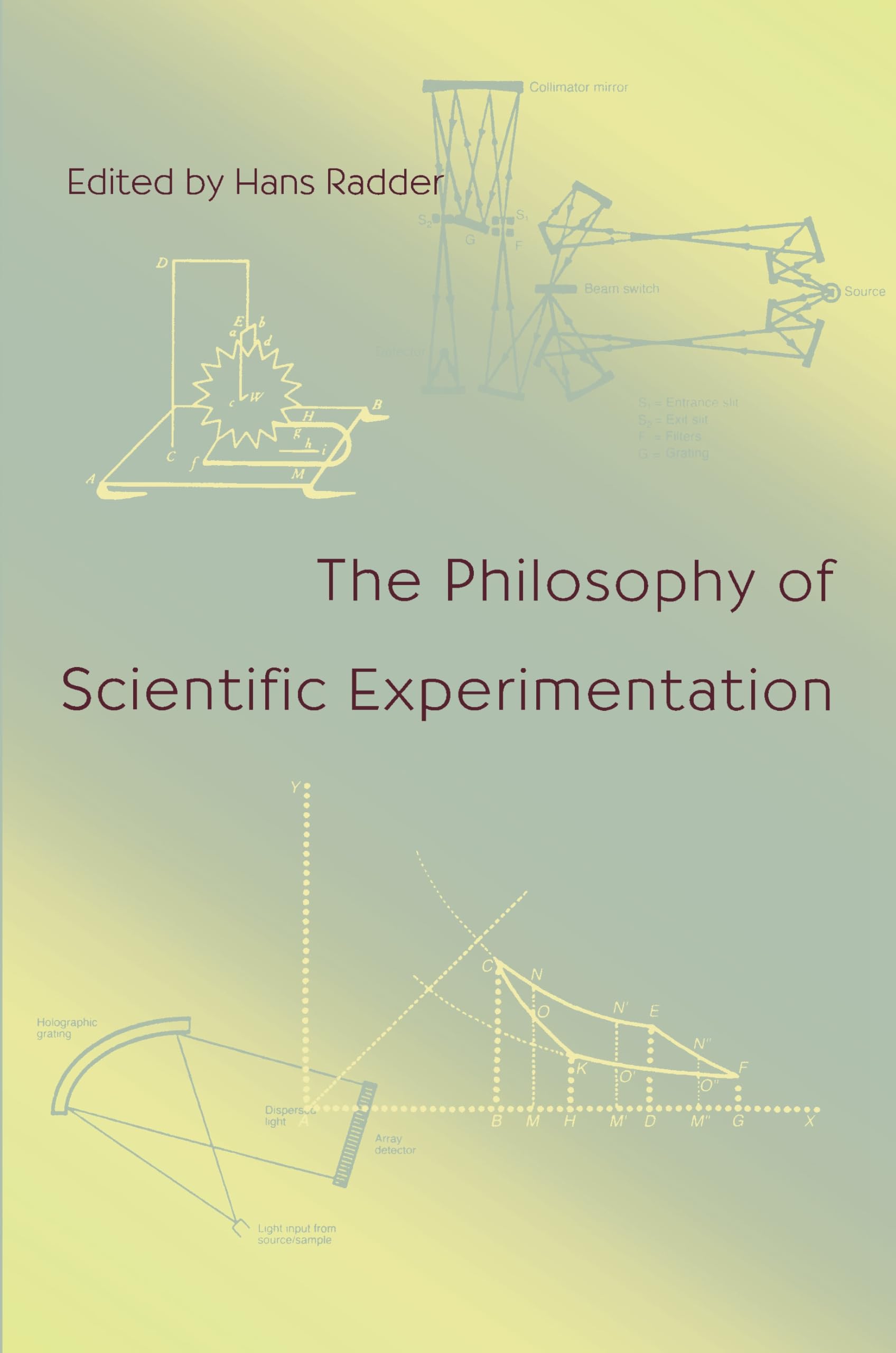 Buy The Philosophy of Scientific Experimentation by Hans Radder — BookShops.in