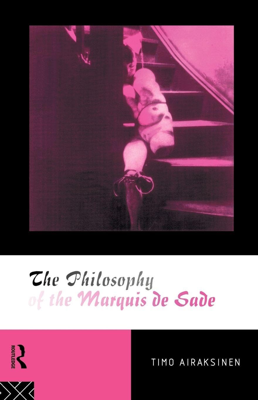 Buy The Philosophy of the Marquis De Sade by Airaksinen — BookShops.in