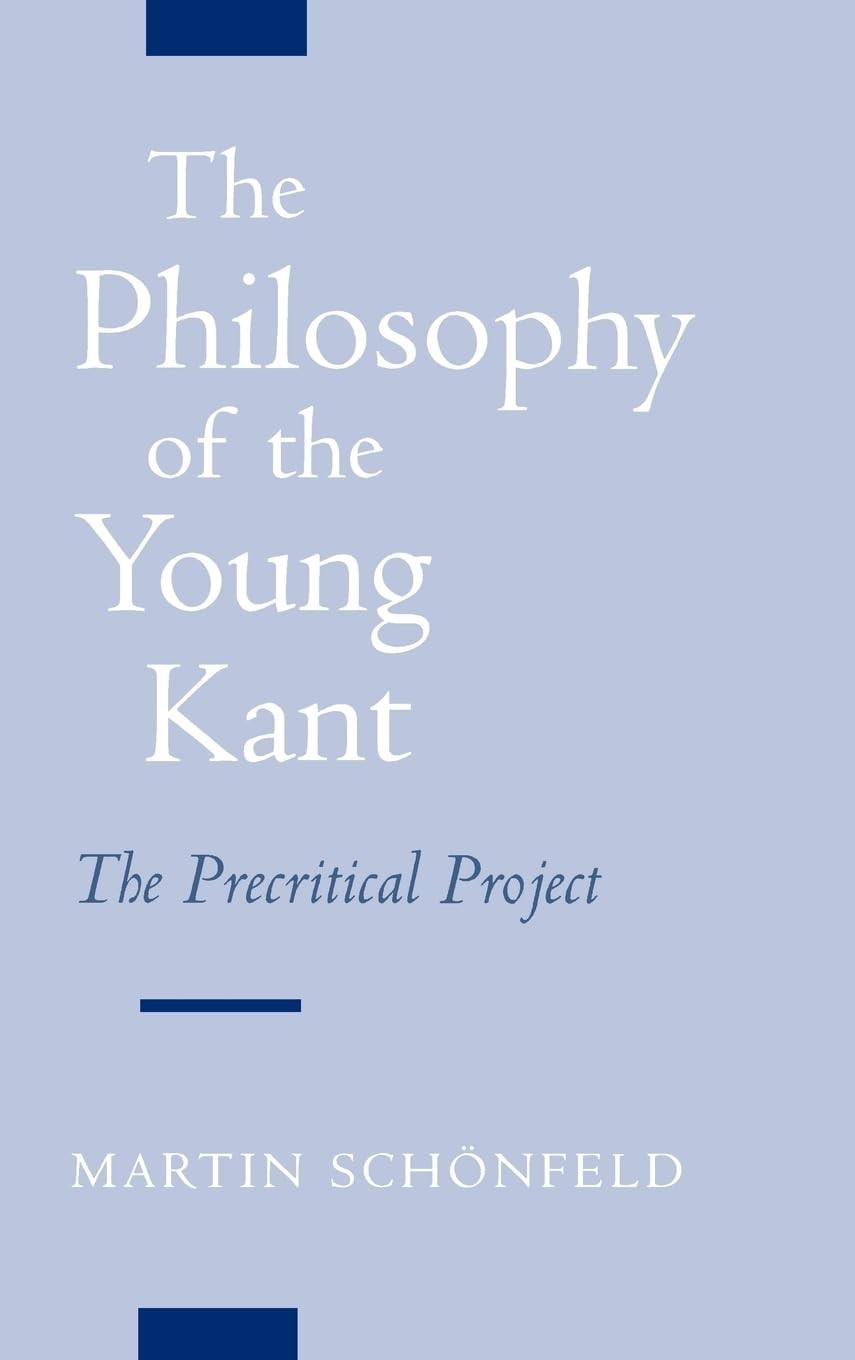 Buy The Philosophy of the Young Kant by Martin Schonfeld — BookShops.in