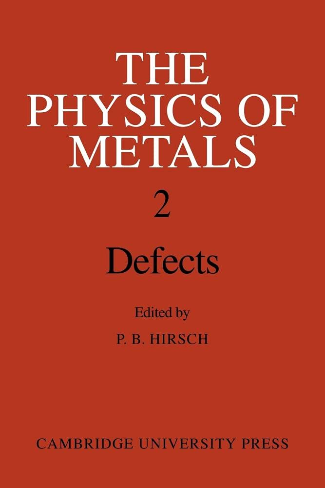 Buy The Physics of Metals: Defects by P. B. Hirsch — BookShops.in