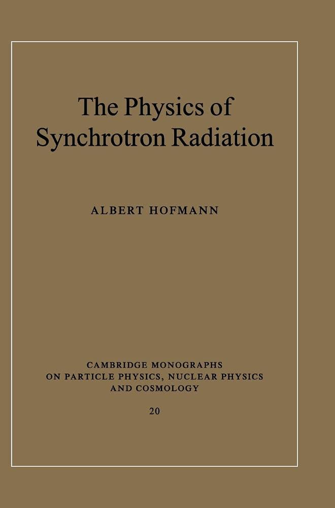 Buy The Physics of Synchrotron Radiation by Hofmann — BookShops.in