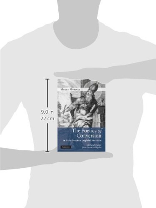 The Poetics of Conversion: Verse and Change from Donne to Dryden by Molly Murray view 4