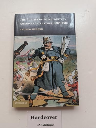 The Poetics of Sovereignty in American Literature, 1885–1910: 165 | by Andrew Hebard | ‎ Cambridge University Press | ‎ English | ‎ New Edition view 2