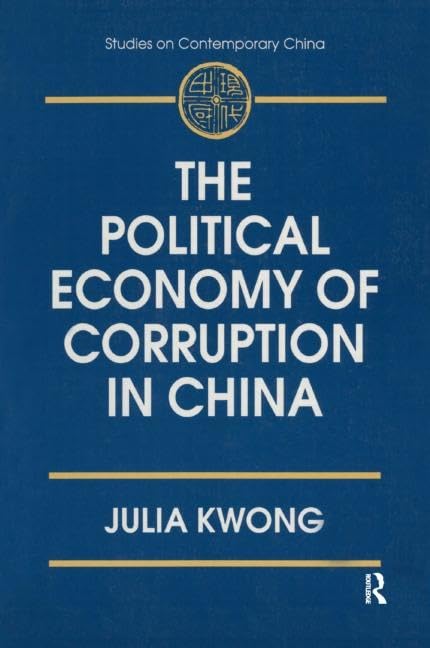 Buy The Political Economy of Corruption in China (Studies on Contemporary China) — BookShops.in