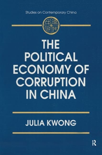 Buy The Political Economy of Corruption in China (English, Julia Kwong) — BookShops.in