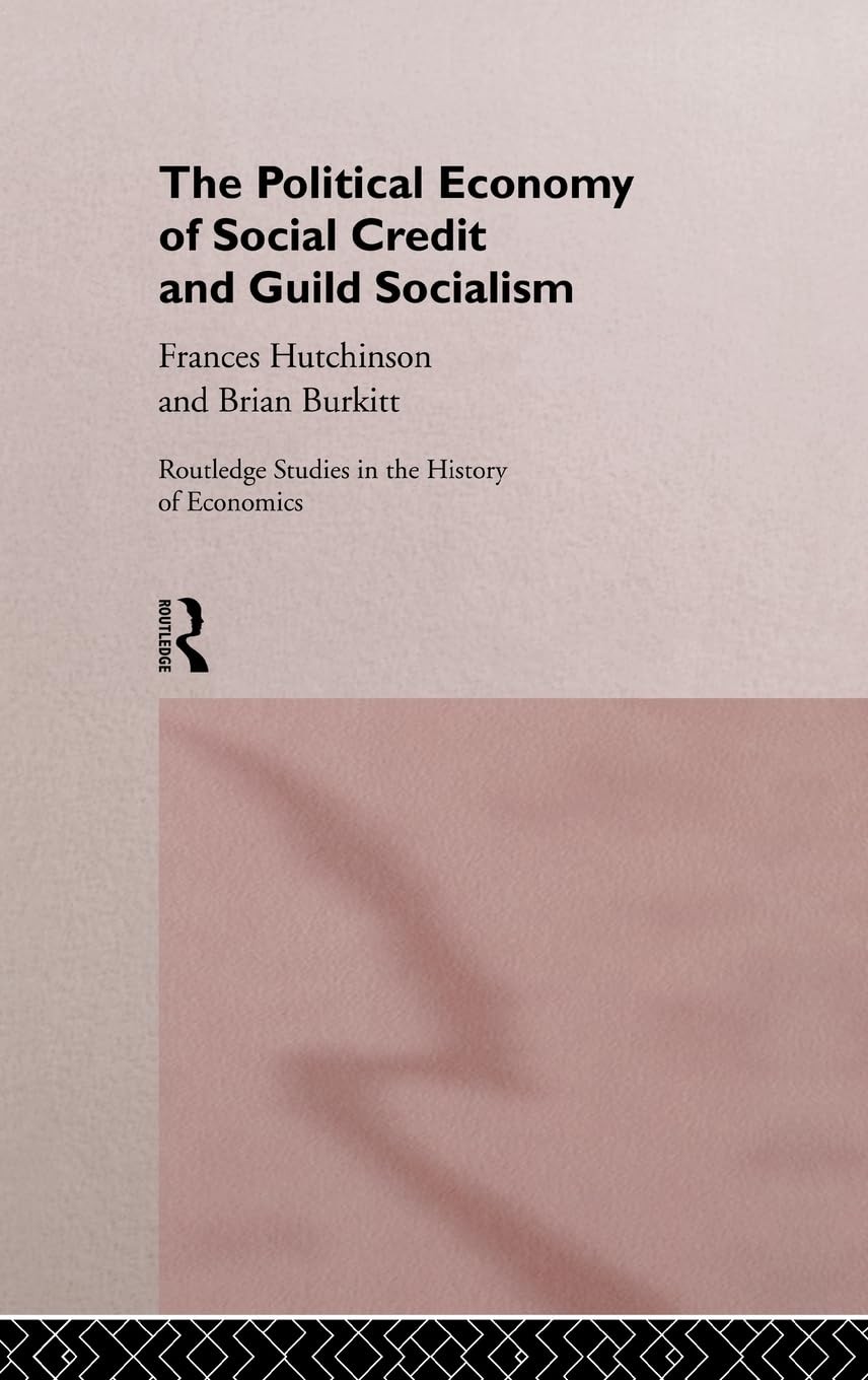 Buy The Political Economy of Social Credit and Guild Socialism (English, Burkitt Brian) — BookShops.in