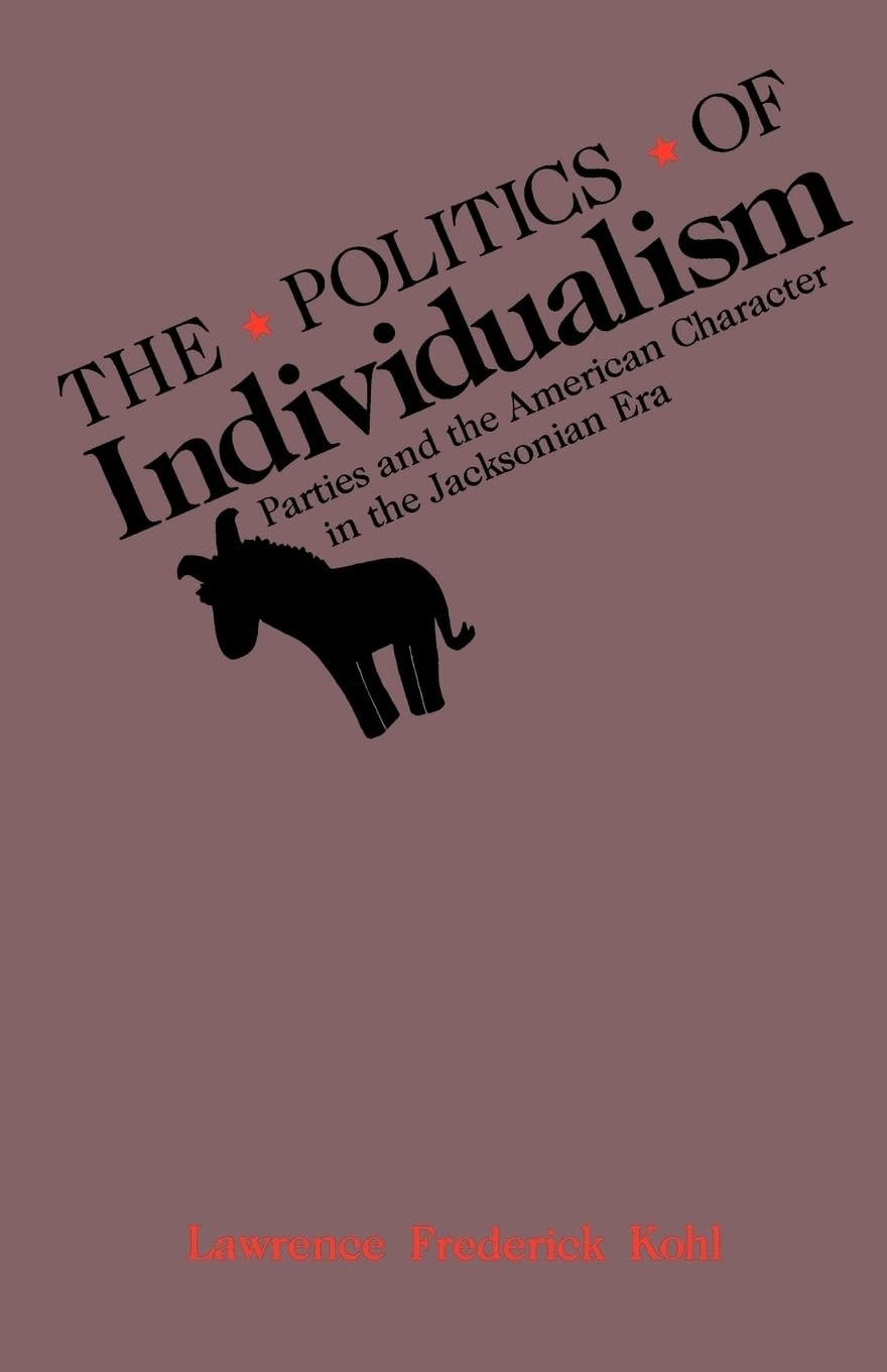Buy The Politics of Individualism by Lawrence F. Kohl — BookShops.in