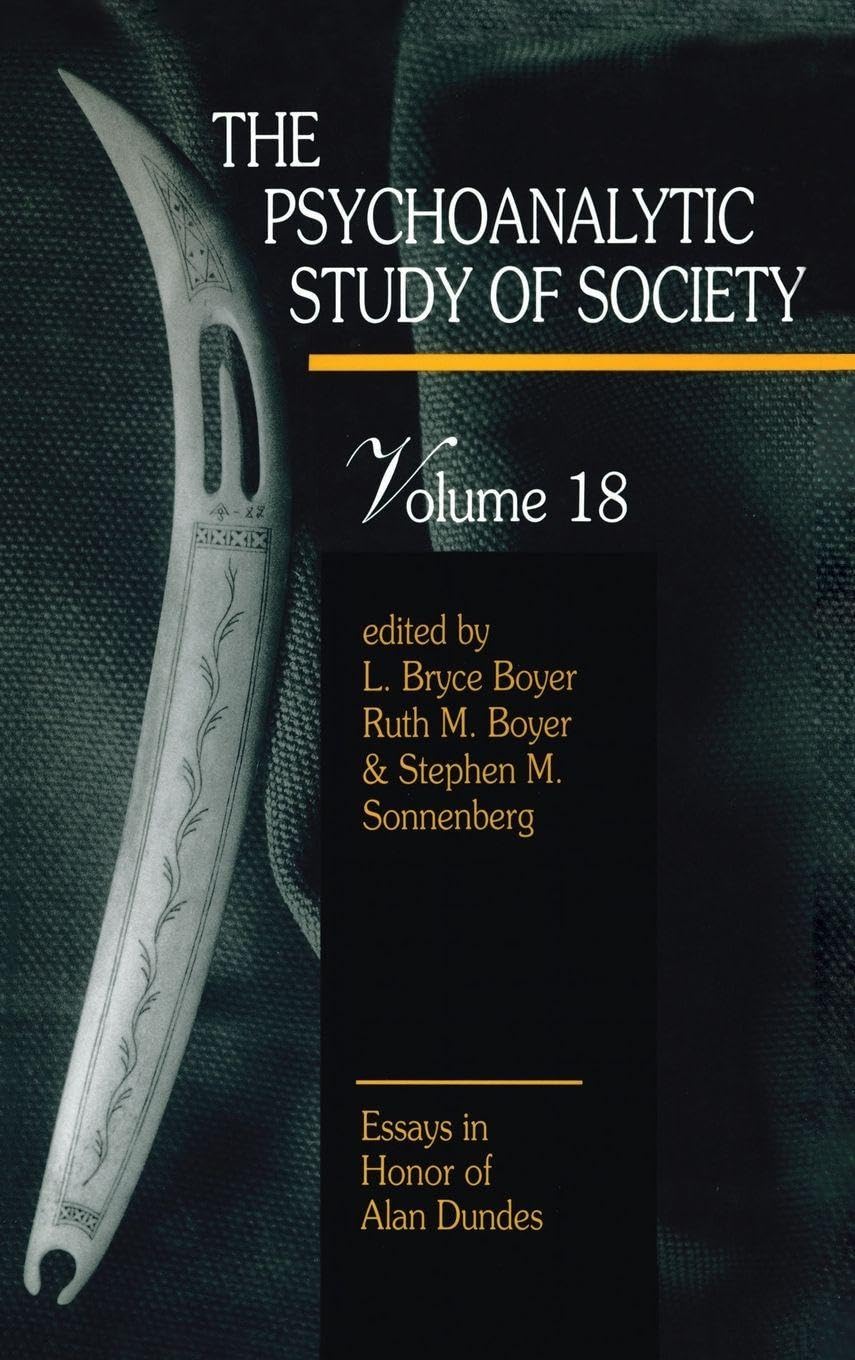 Buy The Psychoanalytic Study of Society: Essays in Honor of Alan Dundes (18) — BookShops.in