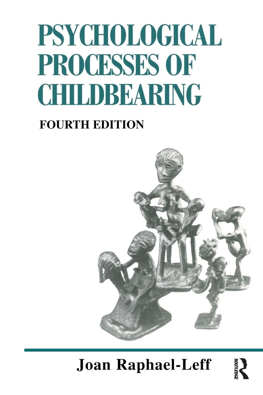 Buy The Psychological Processes of Childbearing by Joan Raphael- — BookShops.in