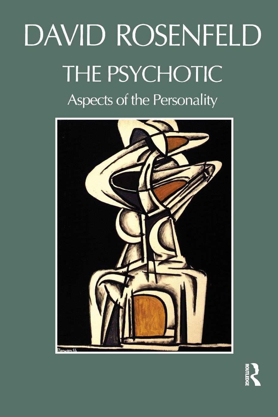 Buy The Psychotic: Aspects of the Personality by David Rosenfeld — BookShops.in