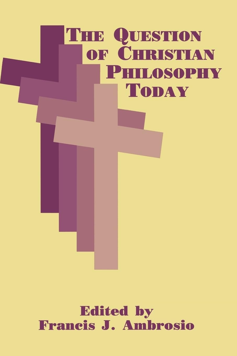 Buy The Question of Christian Philosophy Today (Perspectives in Continental Philosophy, 8) — BookShops.in