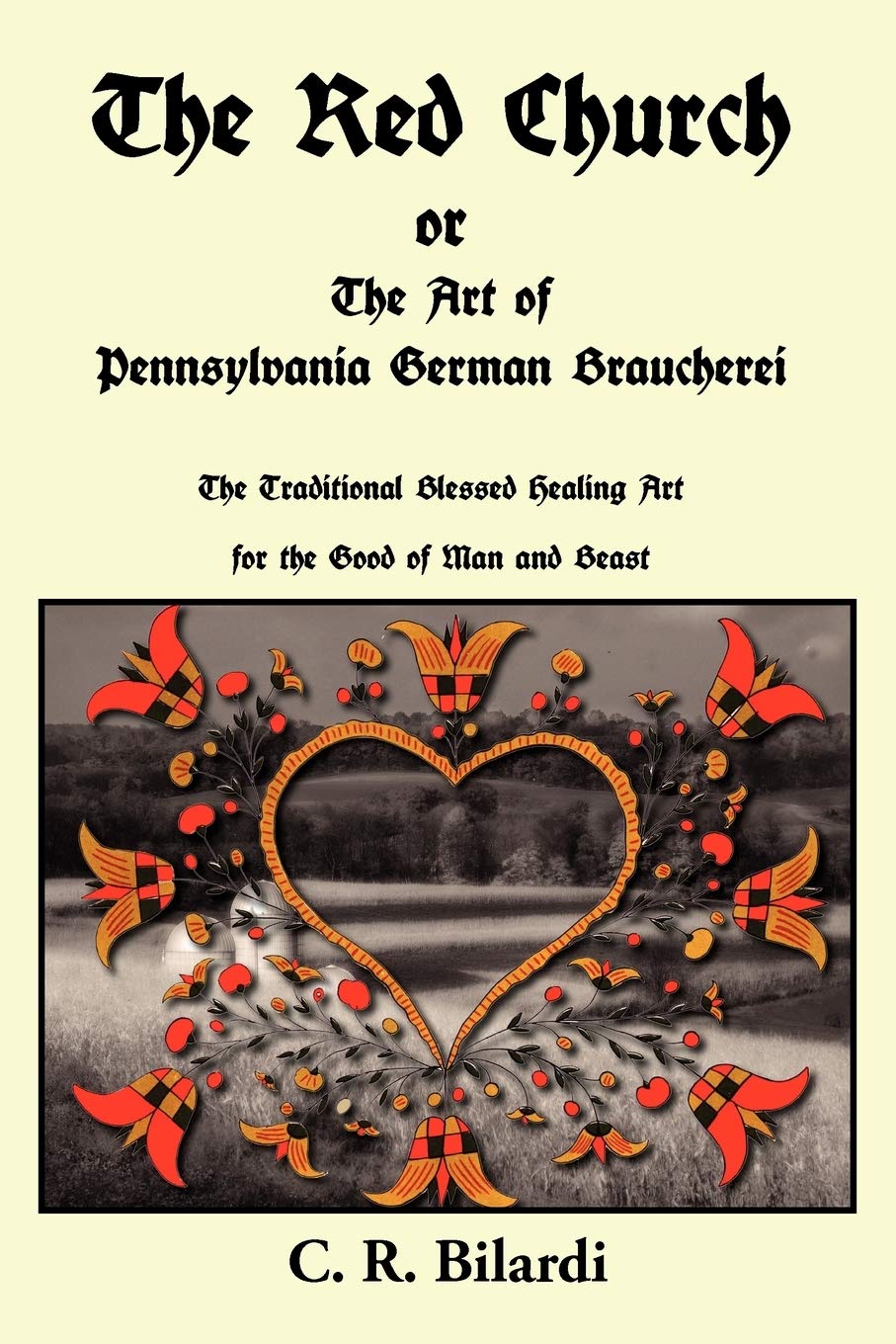 Buy The Red Church or The Art of Pennsylvania German Braucherei — BookShops.in