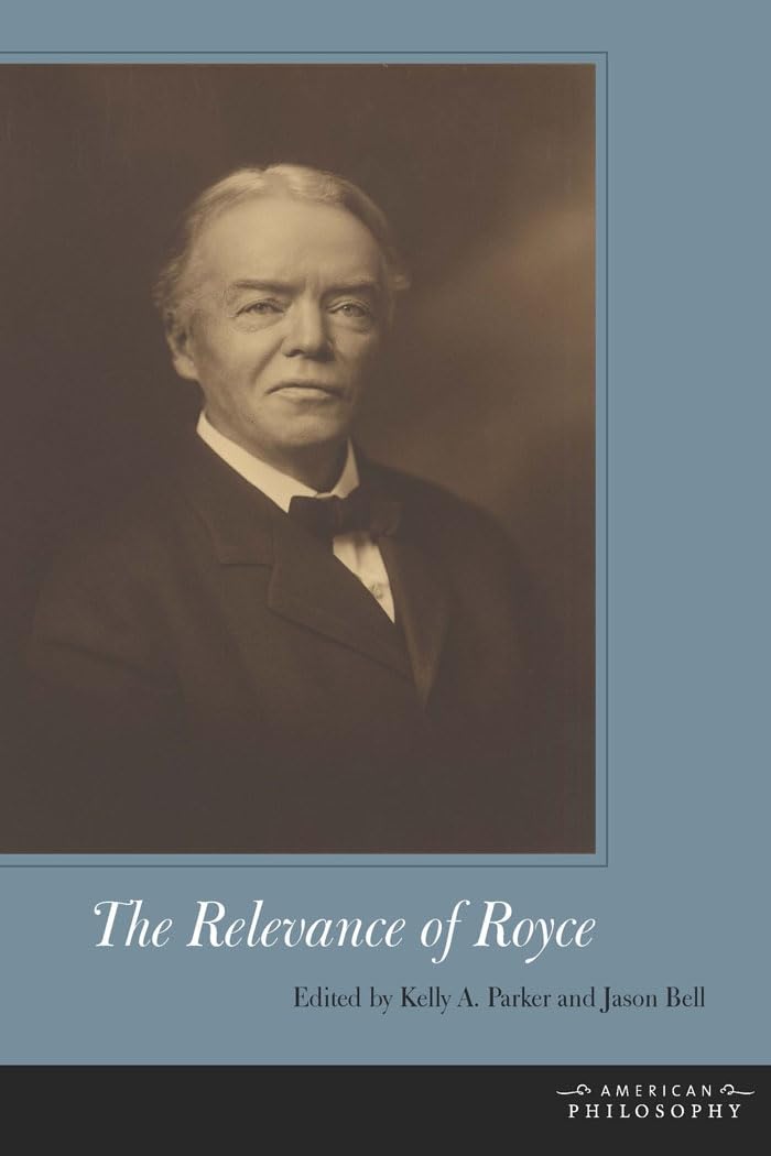 Buy The Relevance of Royce by Kelly A. Parker – Philosophy — BookShops.in