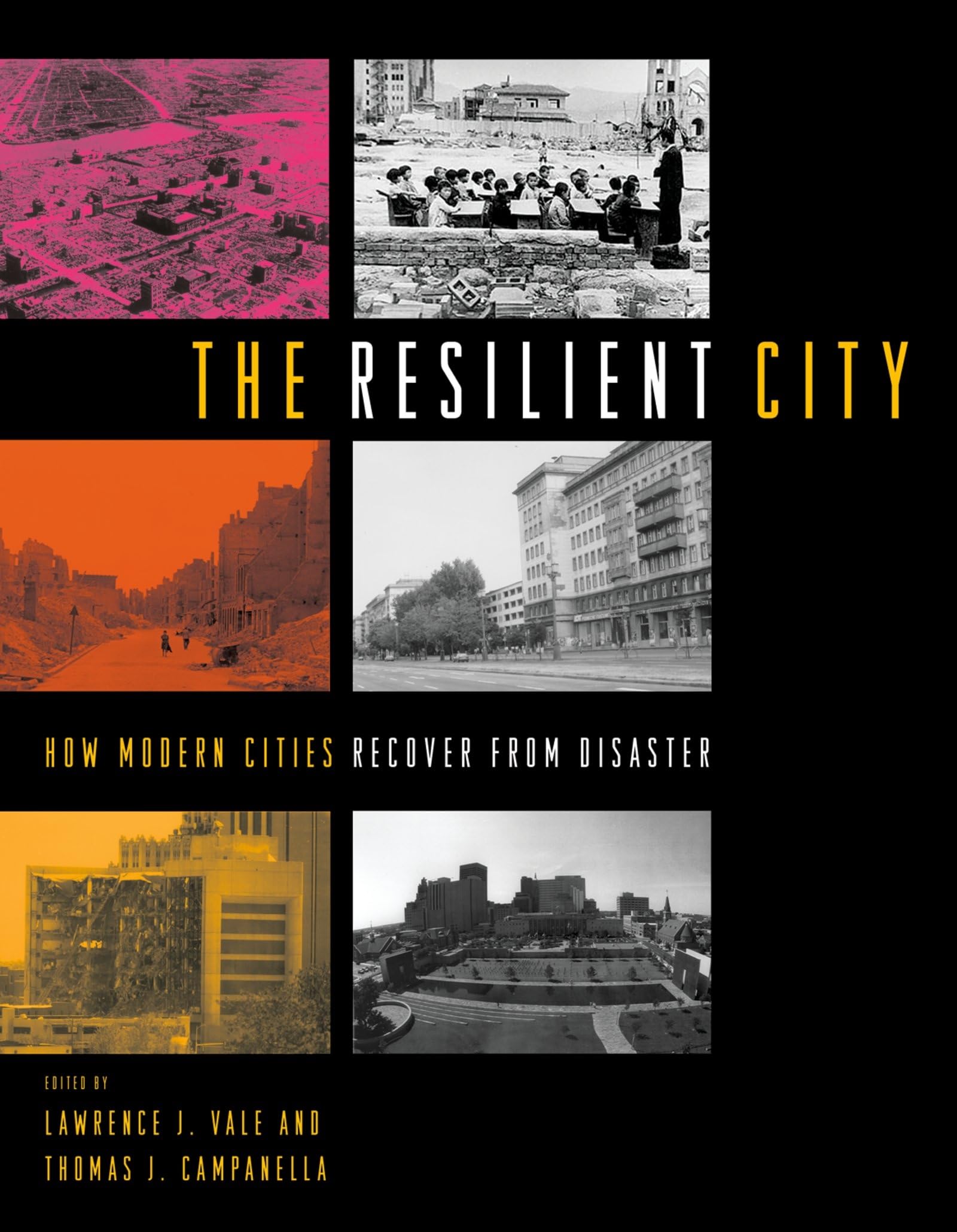 The Resilient City: How Modern Cities Recover from Disaster | by Lawrence J. Vale | Thomas J. Campanella | OUP USA | English