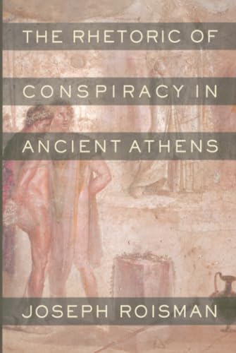The Rhetoric of Conspiracy in Ancient Athens view 2