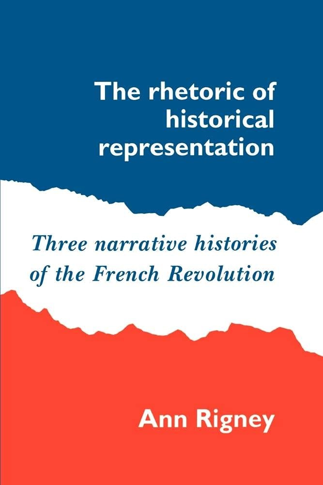 Buy The Rhetoric of Historical Representation (English, Ann Rigney) — BookShops.in