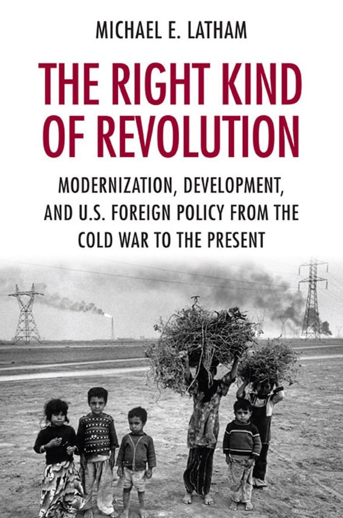 Buy The Right Kind of Revolution by Michael E. Latham — BookShops.in