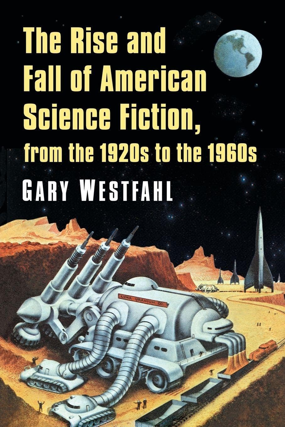 Buy Rise and Fall of American SF by Gary Westfahl — BookShops.in
