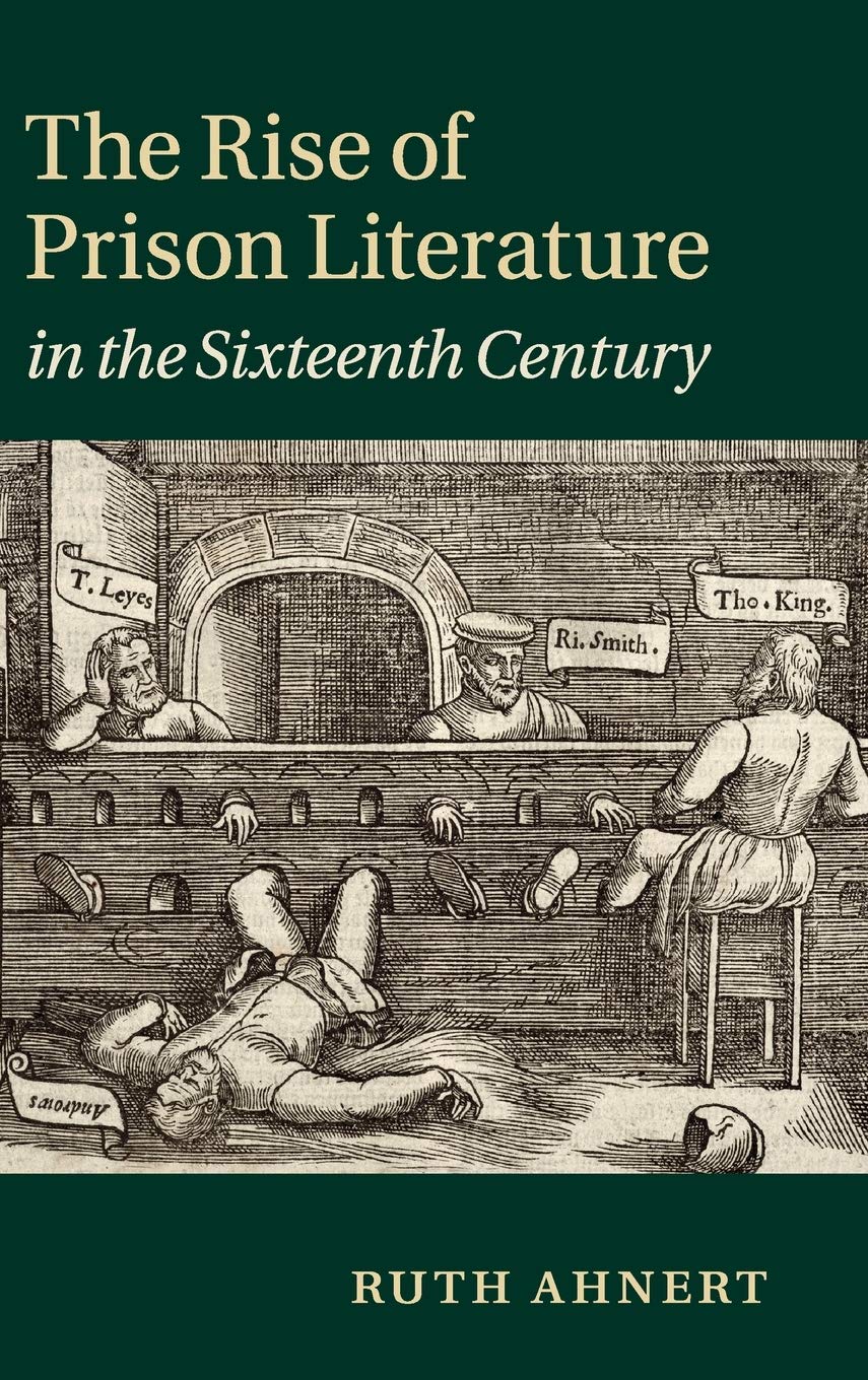 Buy Rise of Prison Literature in the Sixteenth Century by Ruth Ahnert — BookShops.in
