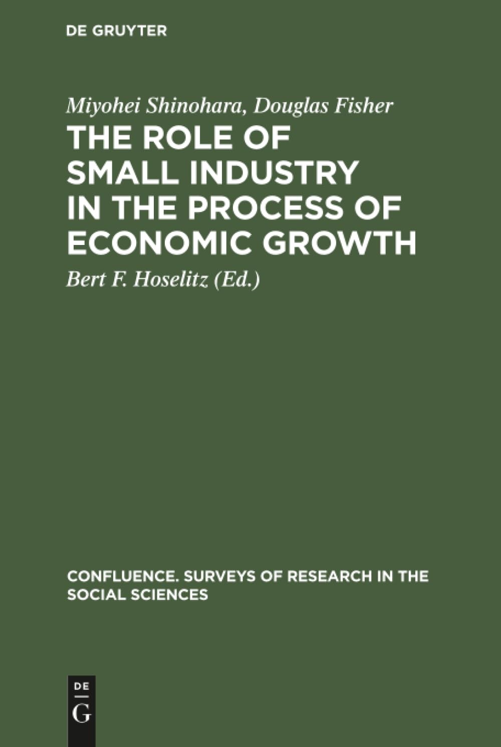 Buy The Role of Small Industry in the Process of Economic Growth (English, Miyohei Shinohara | Douglas Fisher | Bert F. Hoselitz) — BookShops.in