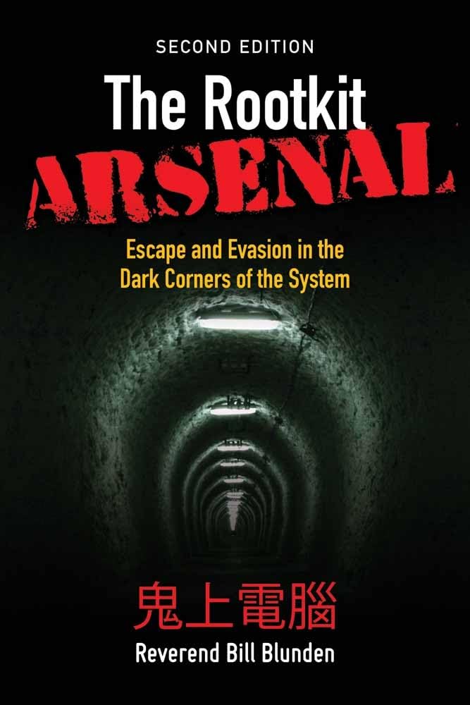 Buy The Rootkit Arsenal: Escape and Evasion in the Dark Corners  — BookShops.in