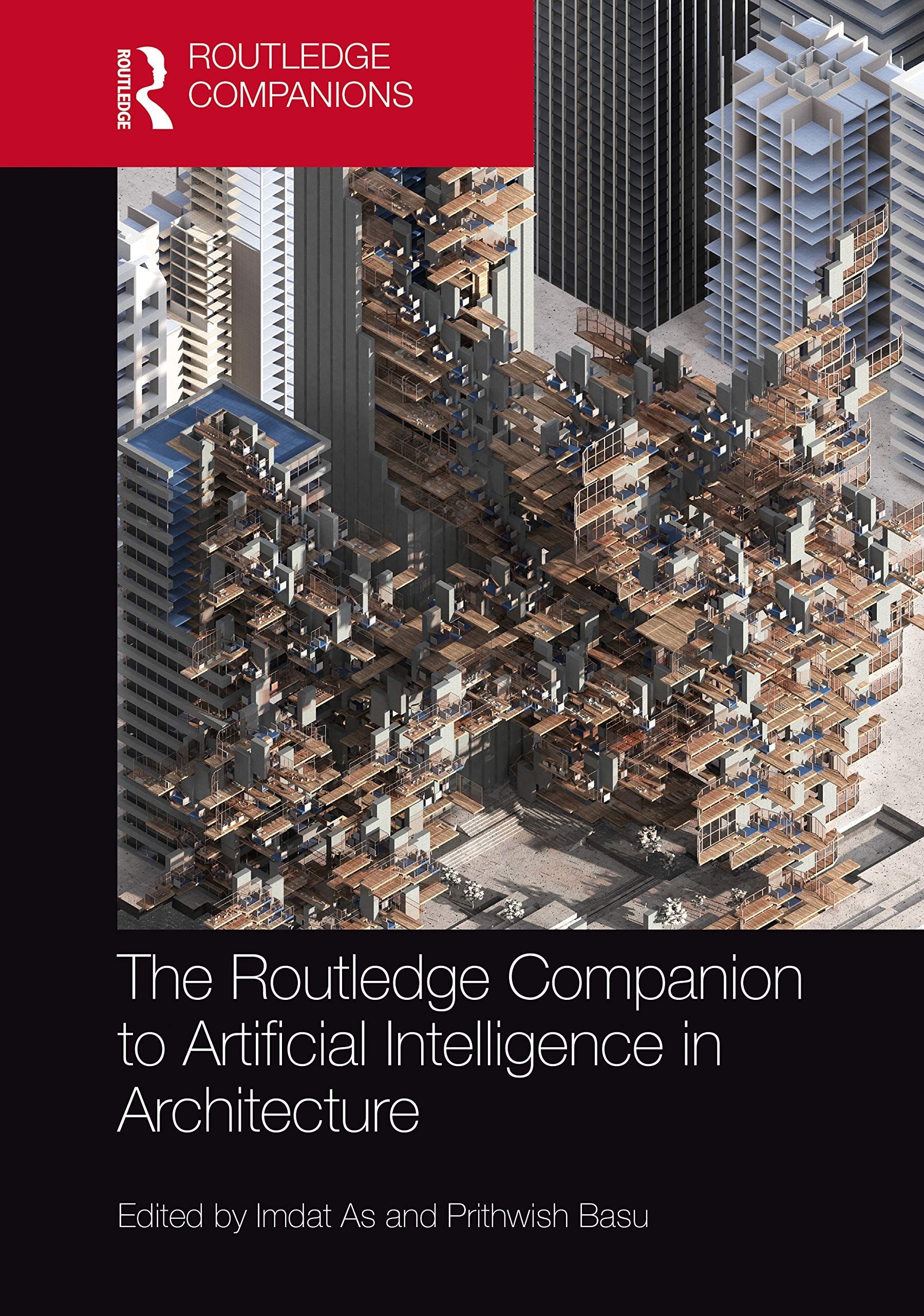 Buy The Routledge Companion to Artificial Intelligence in Architecture (English, Imdat As | Prithwish Basu) — BookShops.in