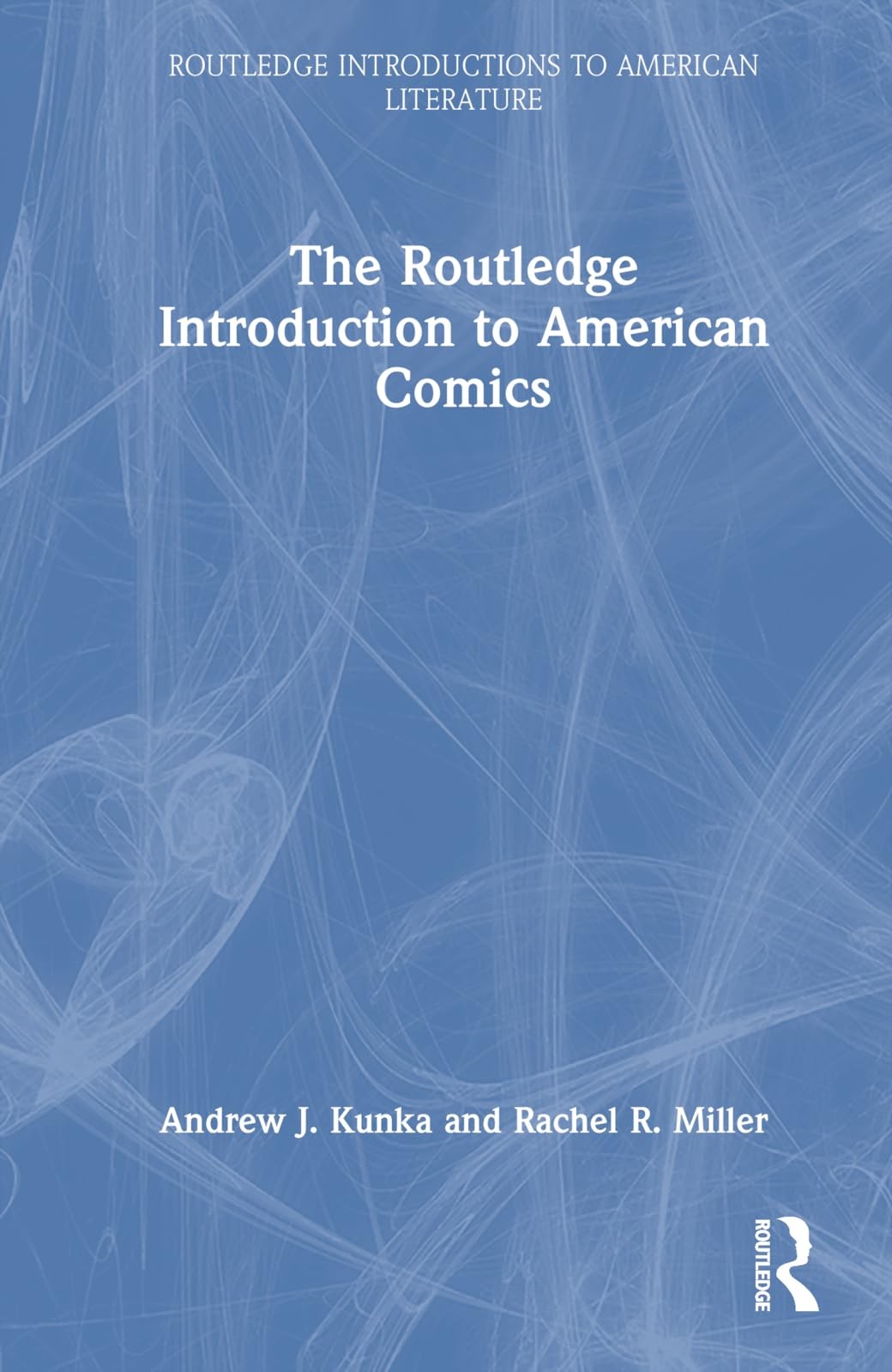 Buy The Routledge Introduction to American Comics (English, Andrew J. Kunka) — BookShops.in