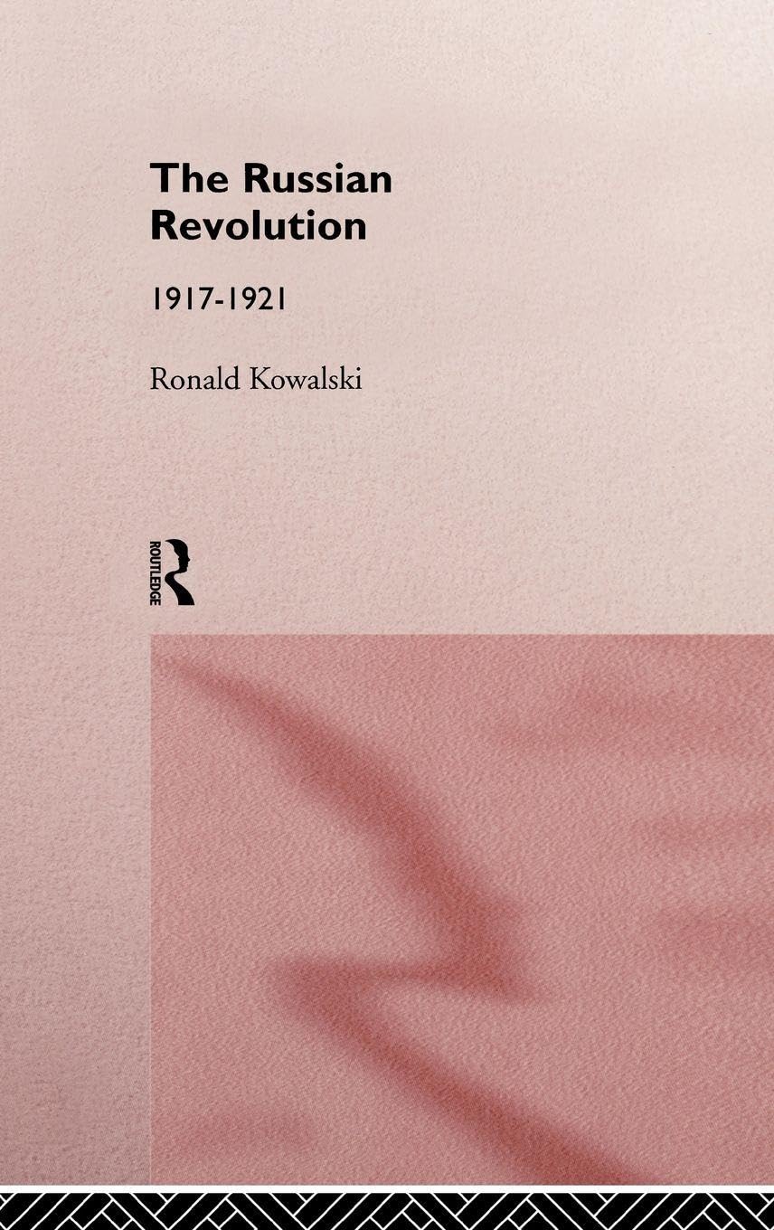 Buy Russian Revolution: 1917-1921 by Ronald Kowalski — BookShops.in