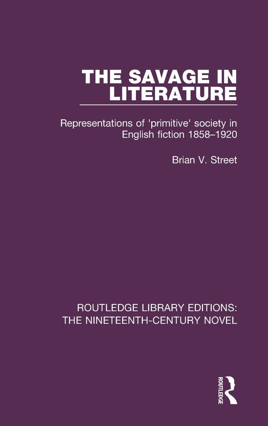 Buy The Savage in Literature by Brian V. Street — BookShops.in
