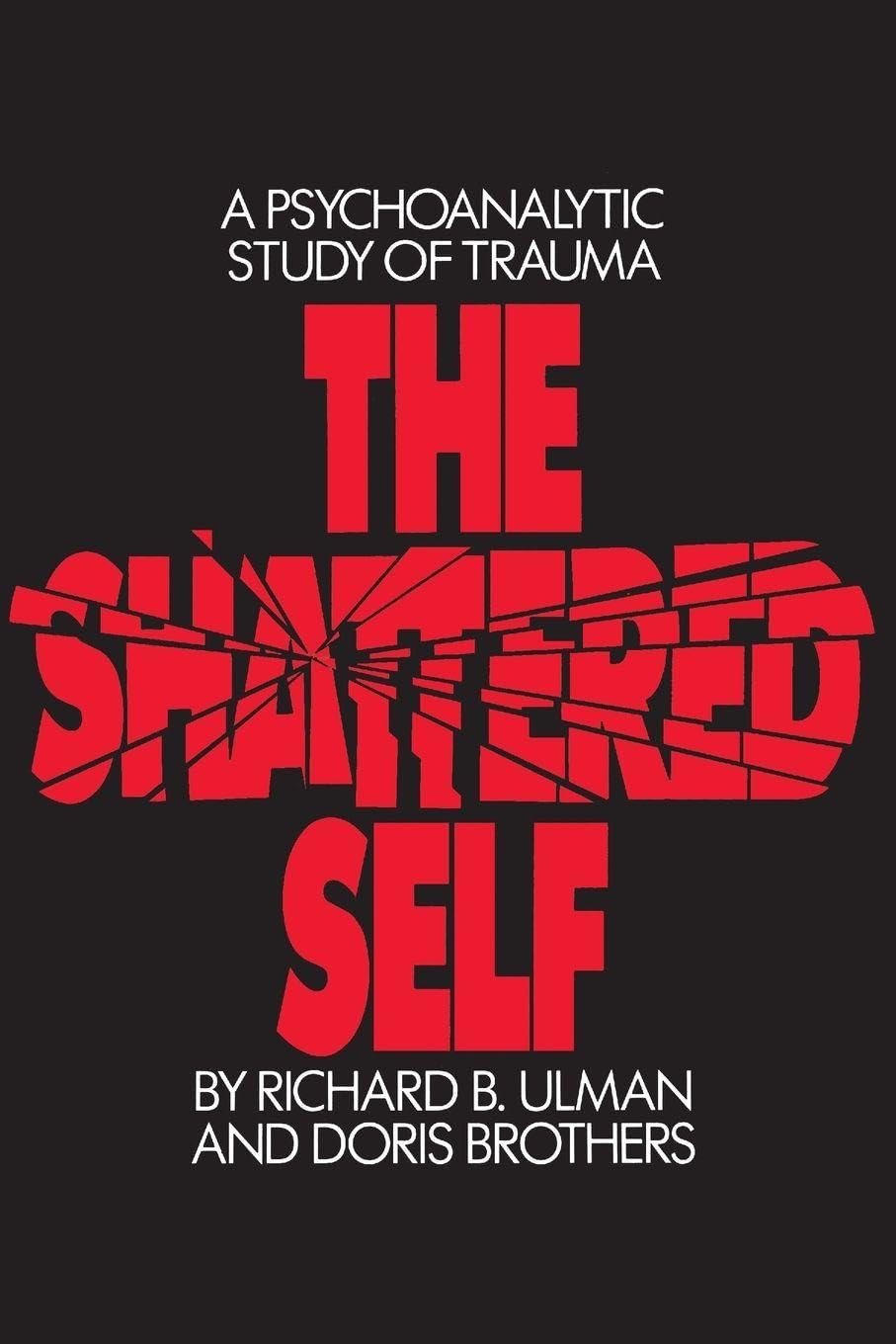 Buy The Shattered Self by Richard B. Ulman – Psychoanalytic Stud — BookShops.in