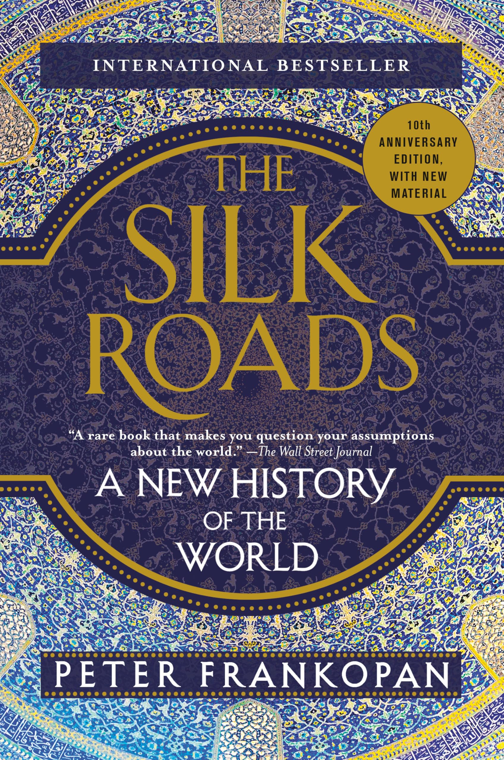 Buy The Silk Roads: A New History of the World by Peter Frankopa — BookShops.in