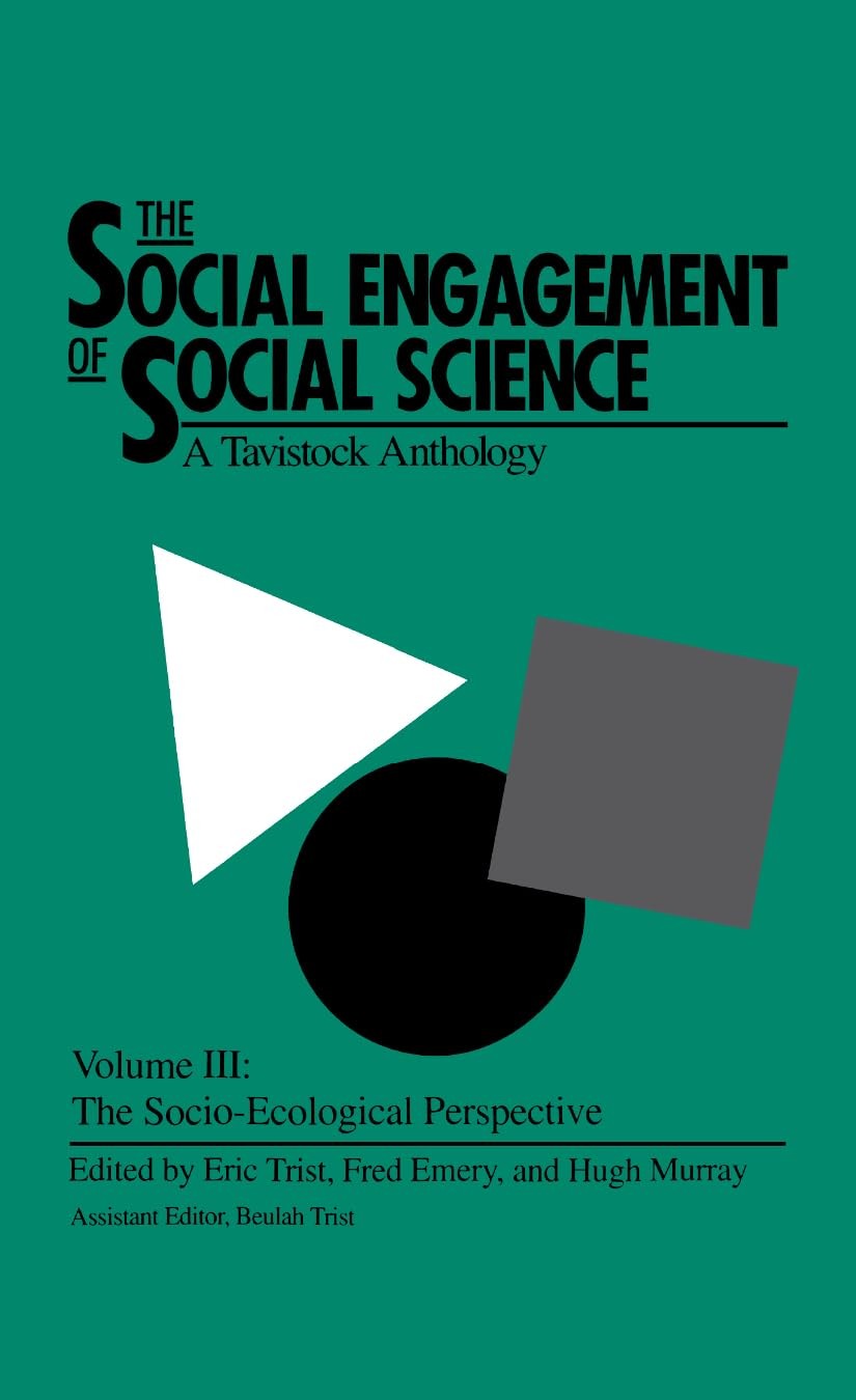 Buy The Social Engagement of Social Science, a Tavistock Anthology, Volume 3 (English, Eric Trist | Hugh Murray | Beulah Trist) — BookShops.in