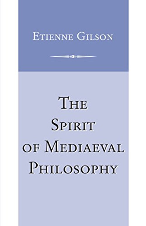 The Spirit of Mediaeval Philosophy: 1931-1932 by Etienne Gilson view 2