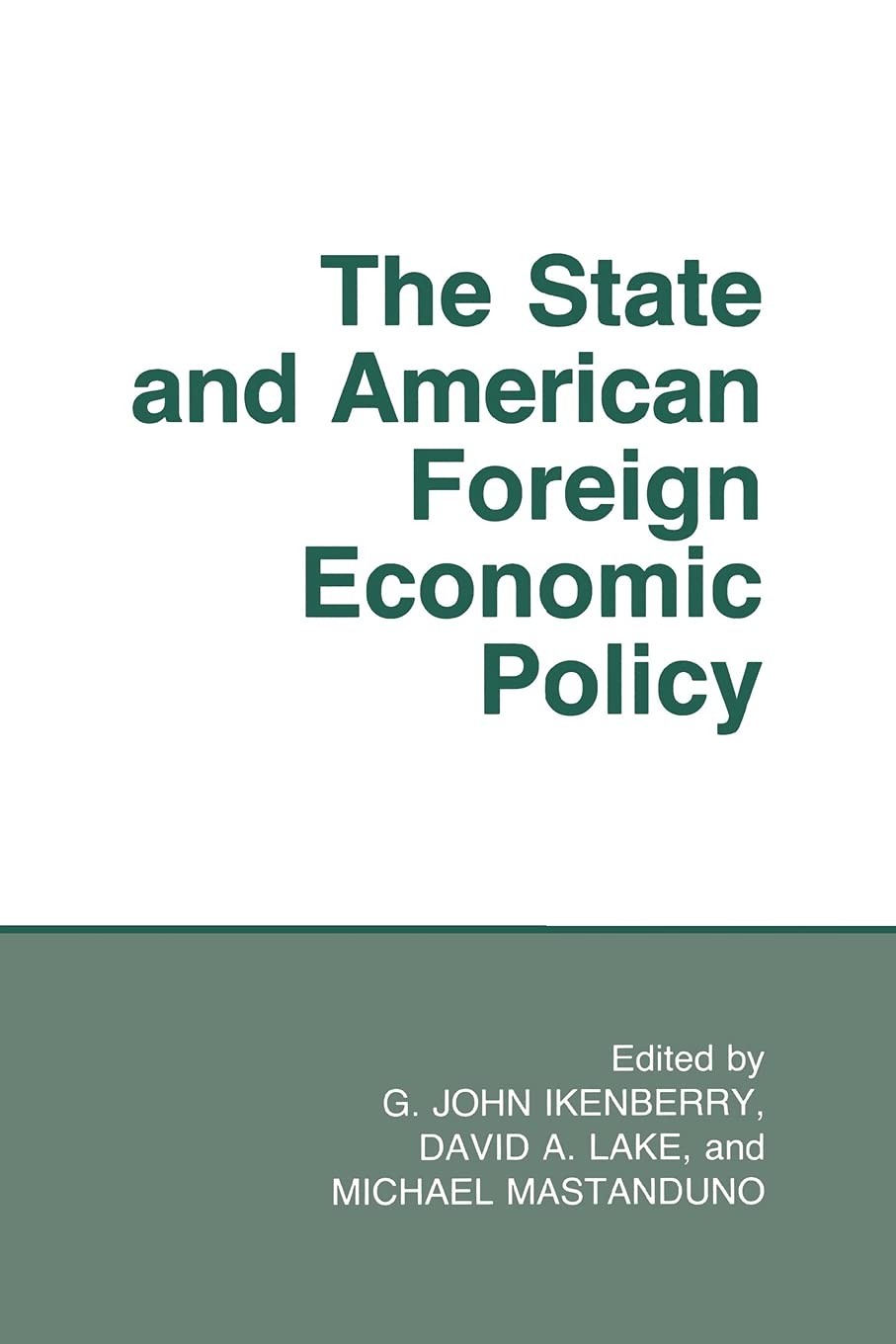 Buy The State and American Foreign Economic Policy (English, G. John Ikenberry | David A. Lake | Michael Mastanduno) — BookShops.in