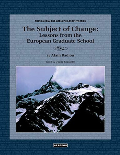 The Subject of Change: Lessons from the European Graduate School by Alain Badiou view 2