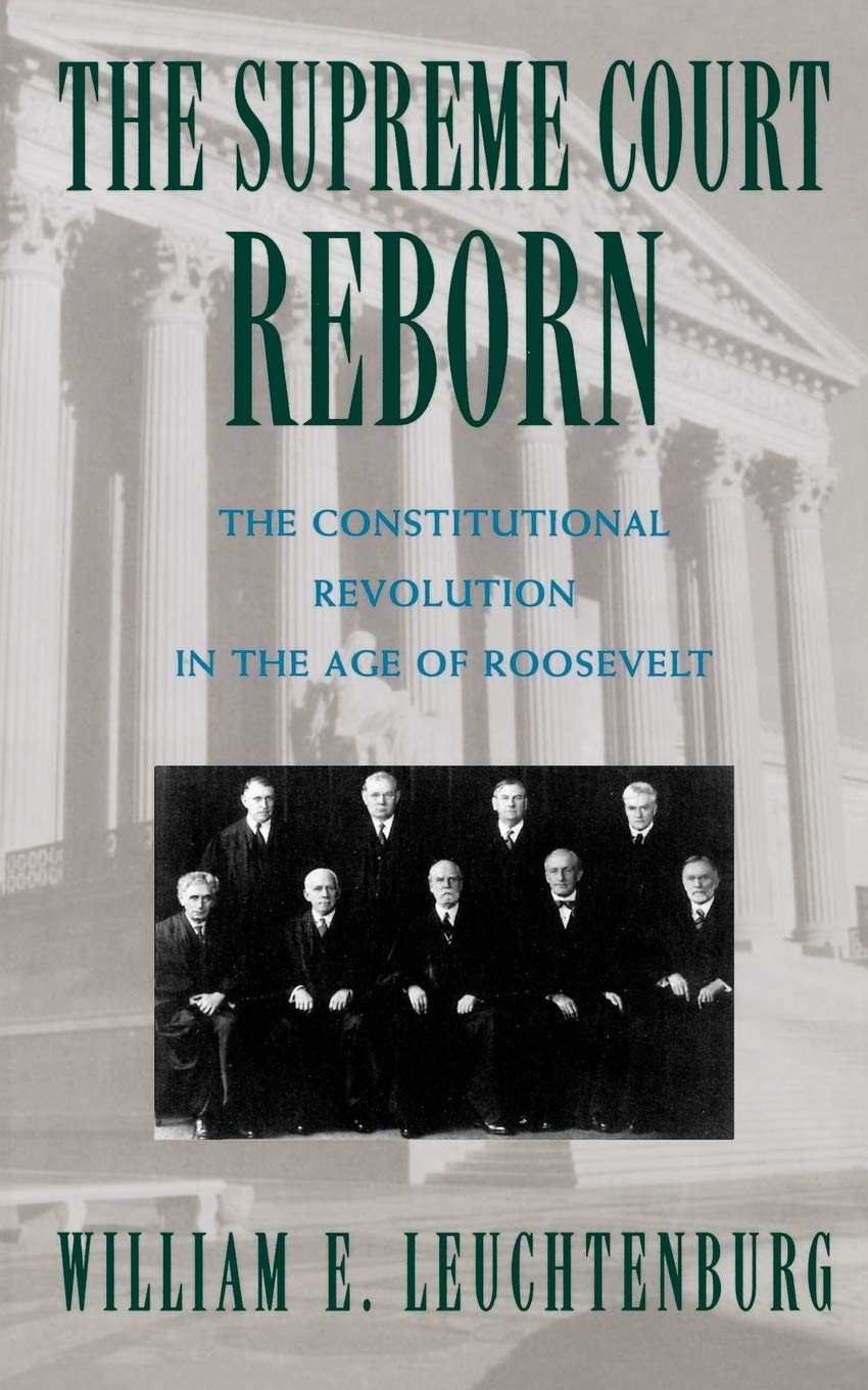 Buy The Supreme Court Reborn (English, William E. Leuchtenburg | William E. Leuchtenburg) — BookShops.in