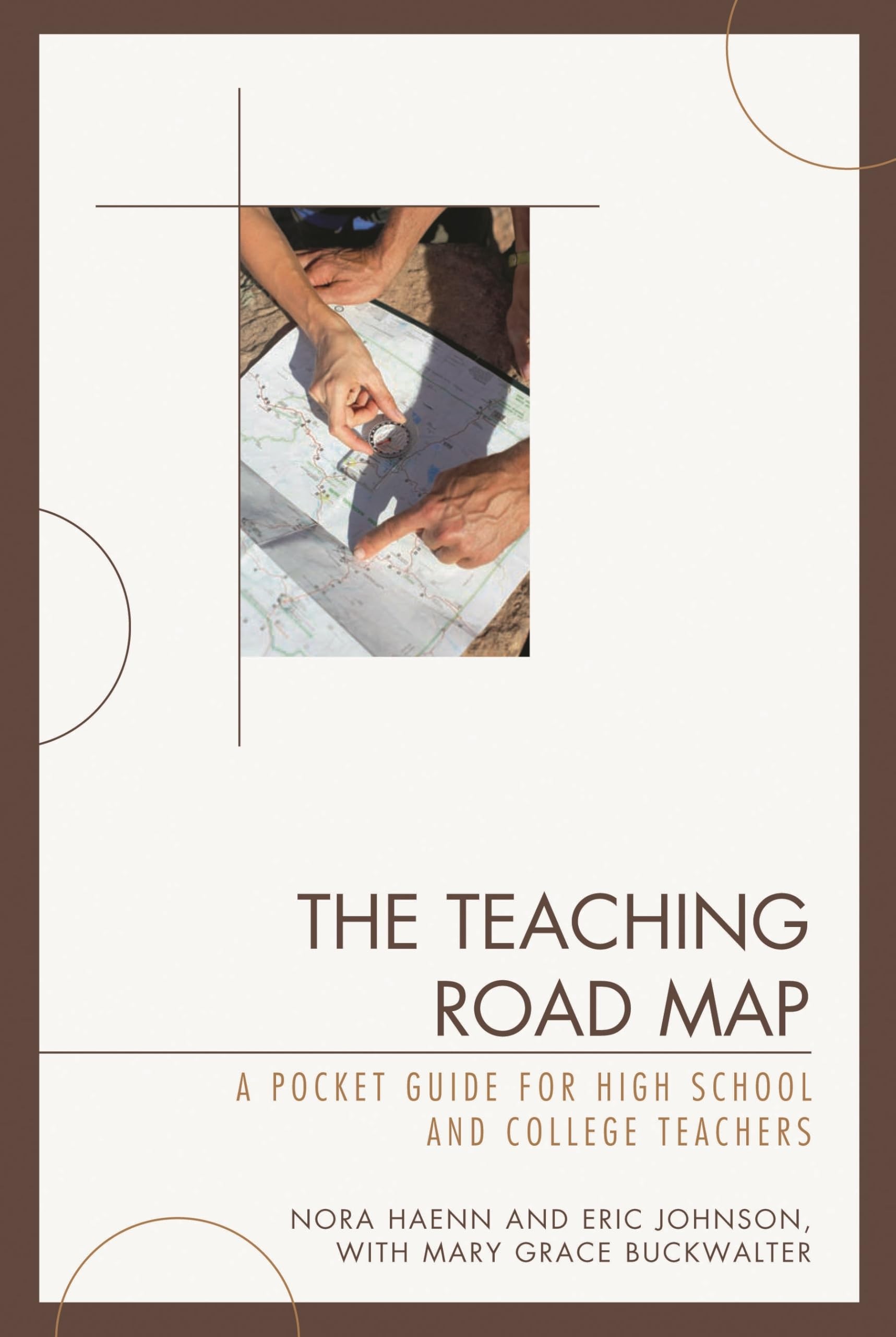 Buy The Teaching Road Map (English, Nora Haenn | Eric Johnson | Mary Grace Buckwalter) — BookShops.in