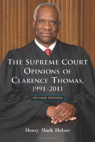 Buy The Supreme Court Opinions of Clarence Thomas, 1991-2011, 2d ed. (English, Henry Mark Holzer) — BookShops.in