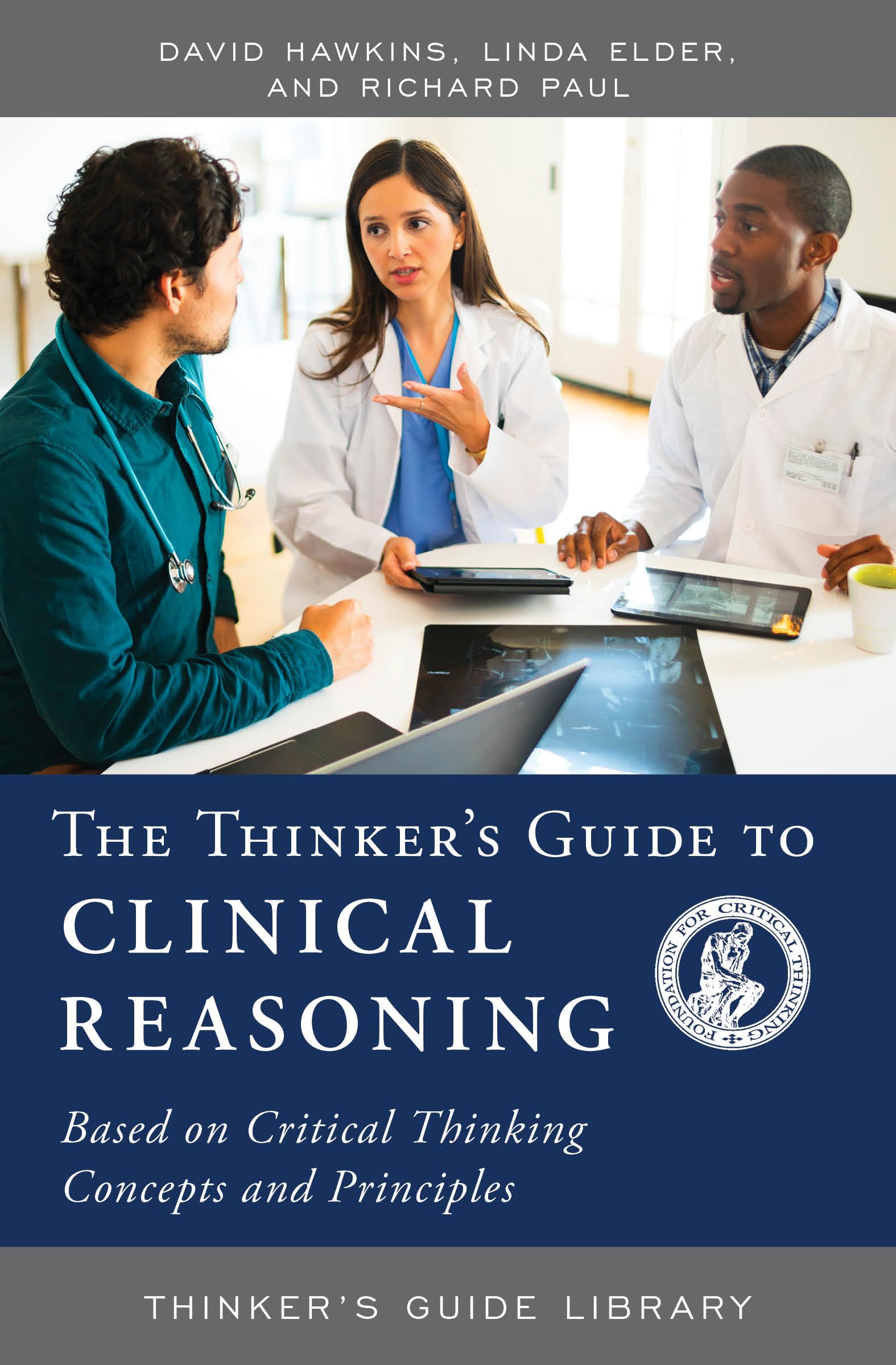 Buy The Thinker's Guide to Clinical Reasoning by David Hawkins — BookShops.in