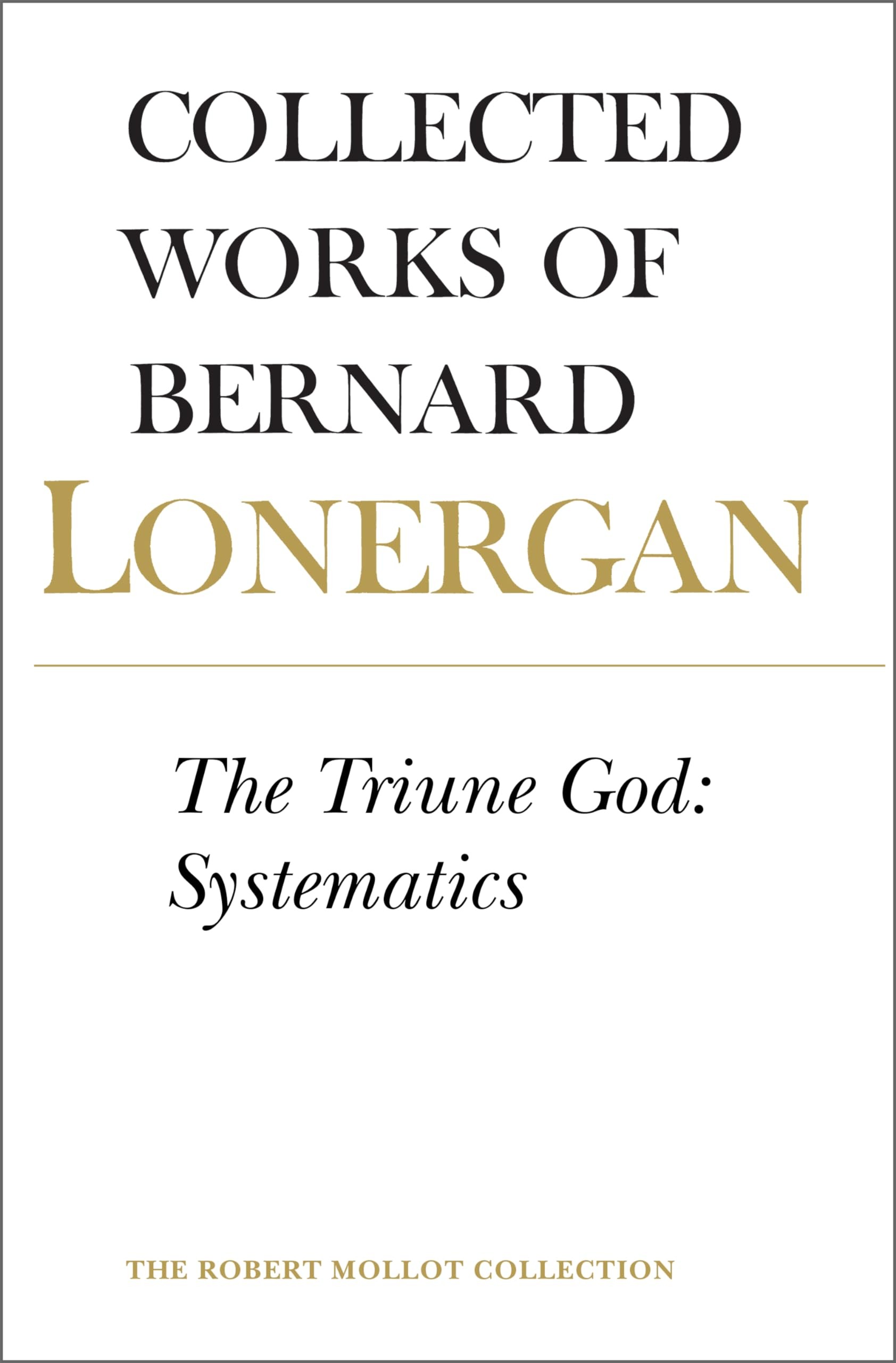 Buy The Triune God (English, Bernard Lonergan | Robert Doran S. J. | H. Daniel Monsour) — BookShops.in