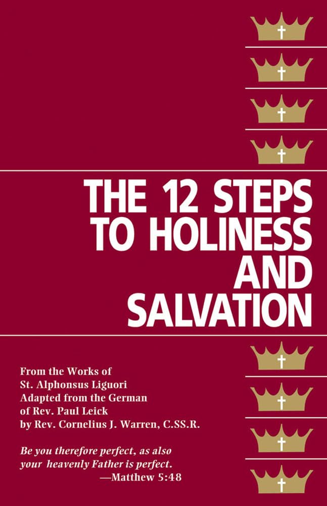 Buy The Twelve Steps to Holiness and Salvation by St Alphonsus L — BookShops.in