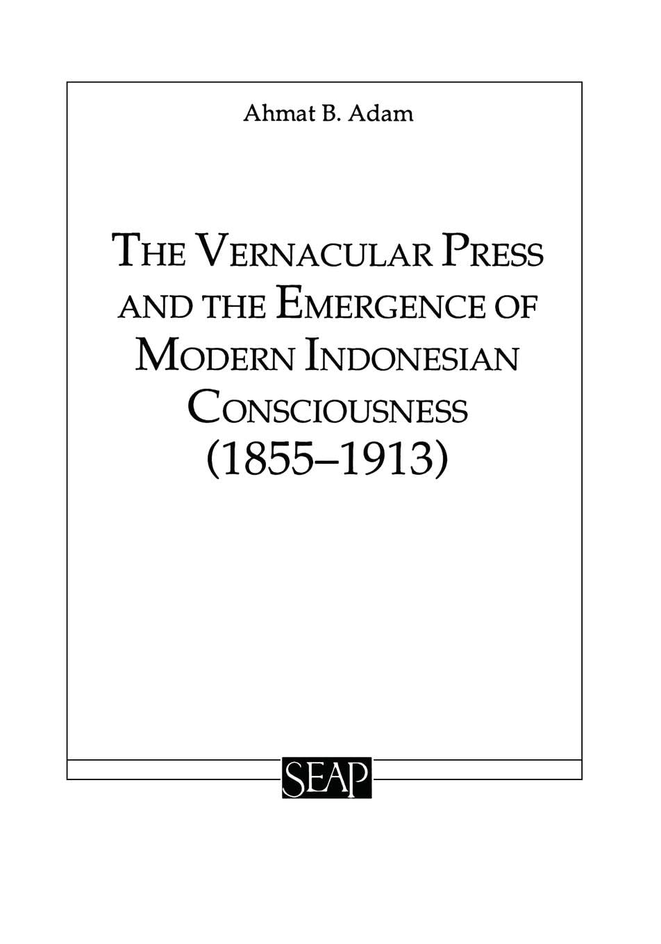 Buy The Vernacular Press and the Emergence of Modern Indonesian — BookShops.in
