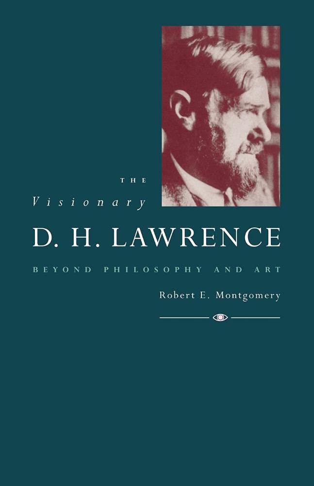 Buy The Visionary D. H. Lawrence by Robert E. Montgomery — BookShops.in