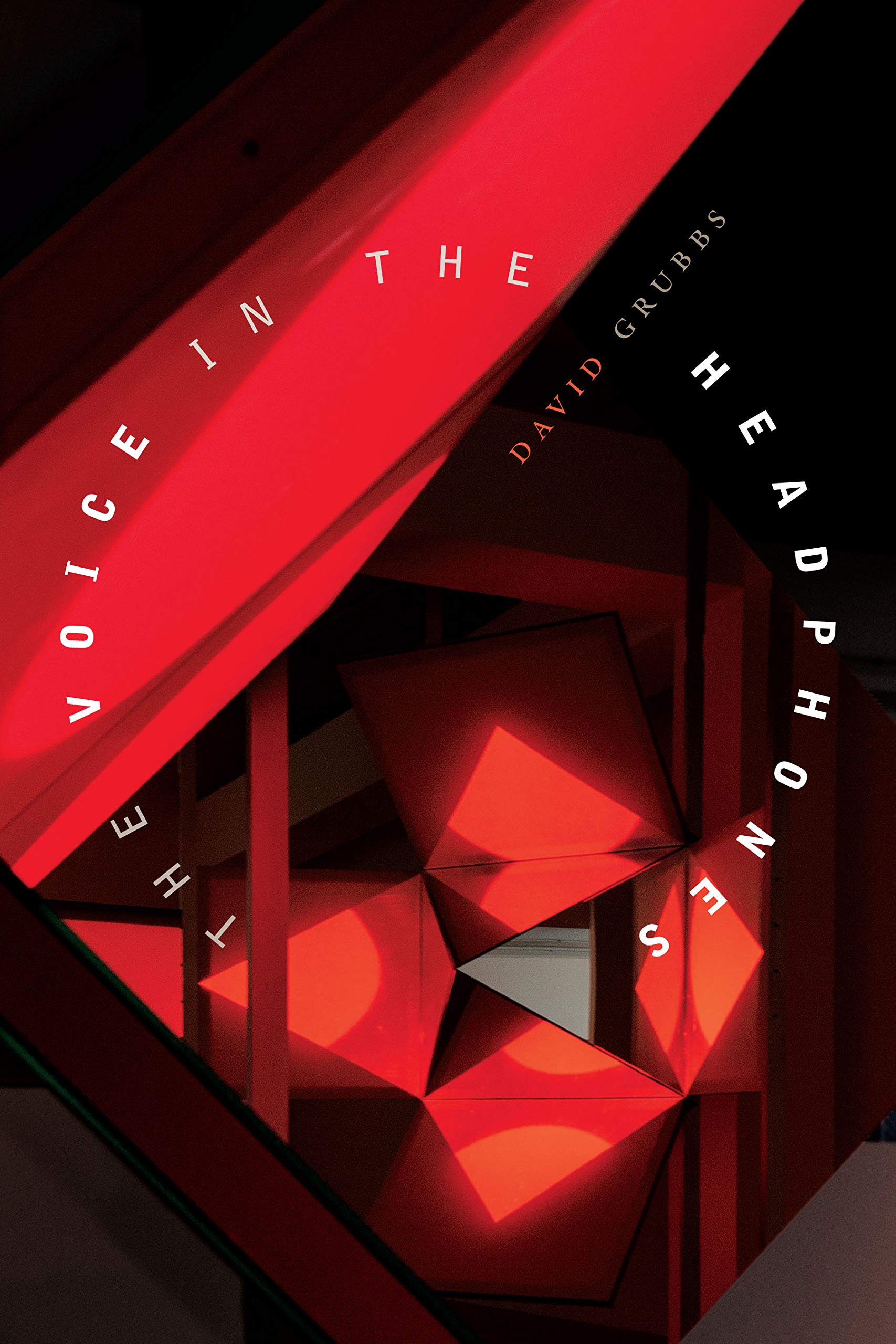 Buy The Voice in the Headphones by David Grubbs — BookShops.in