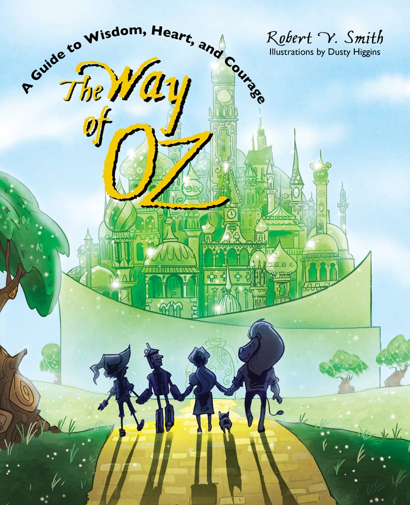 Buy The Way of Oz: A Guide to Wisdom, Heart, and Courage by Robe — BookShops.in