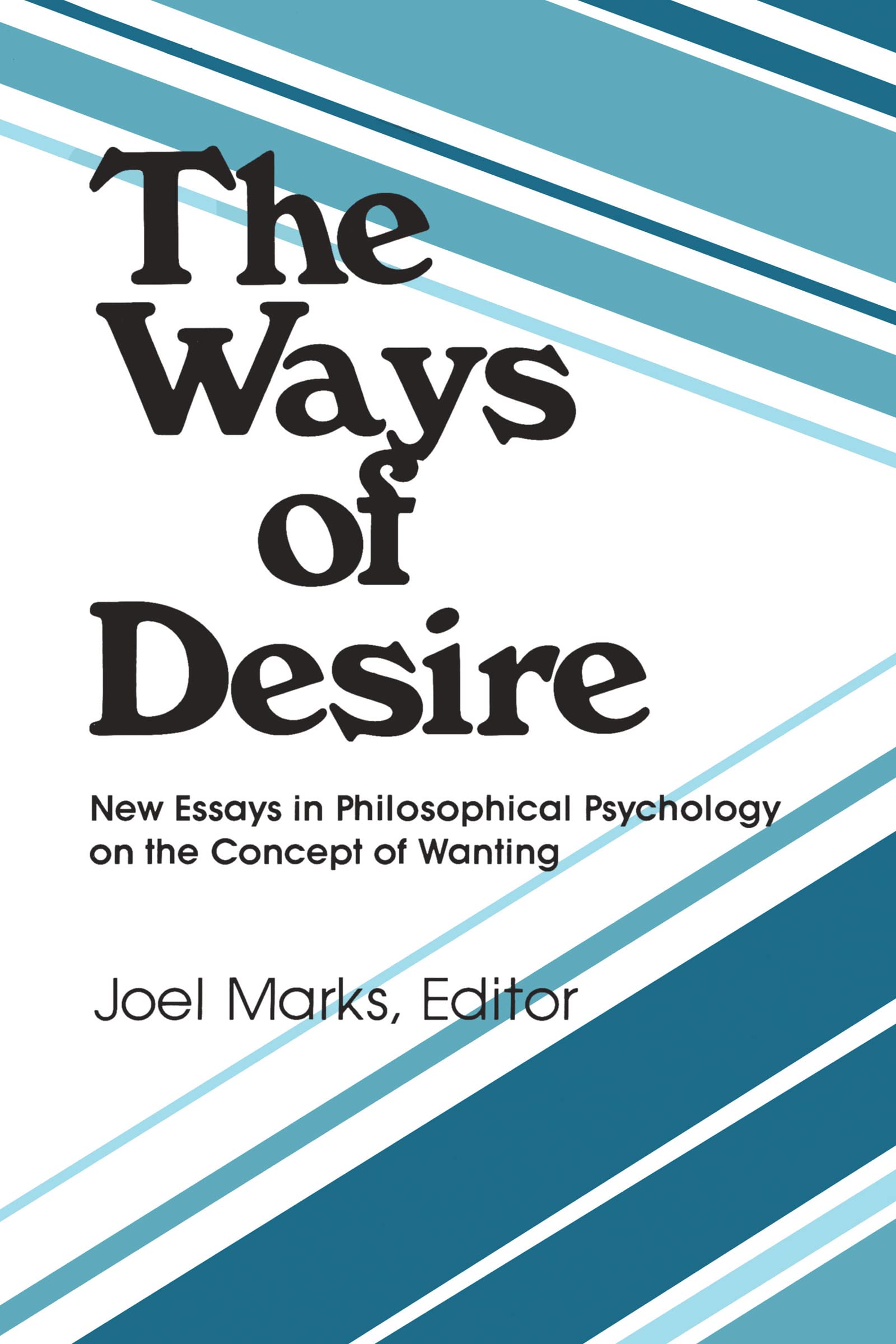 Buy The Ways of Desire: New Essays in Philosophical Psychology o — BookShops.in