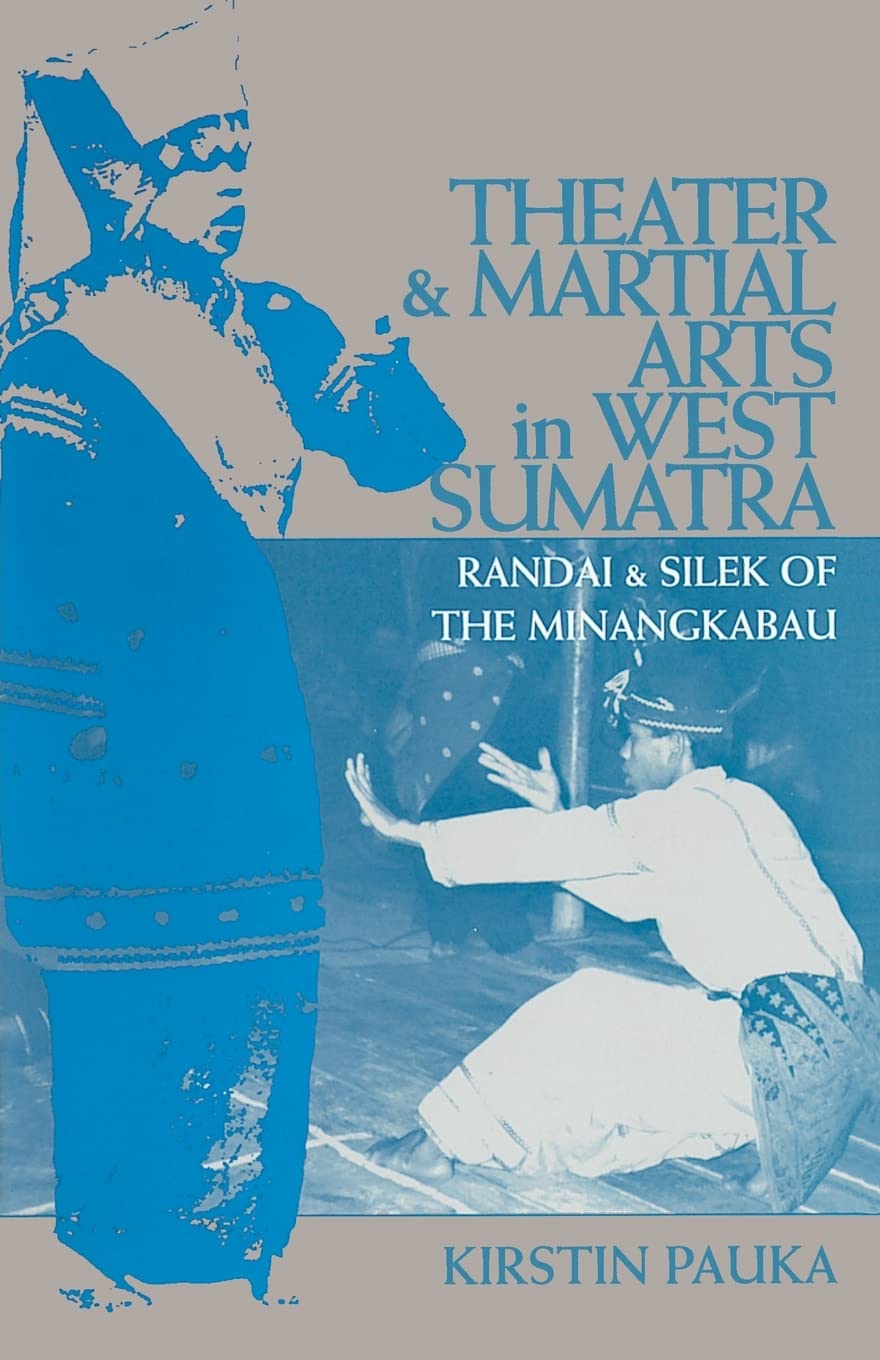 Buy Theater and Martial Arts in West Sumatra by Kirstin Pauka — BookShops.in